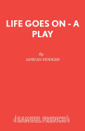 Life Goes on - A Play
