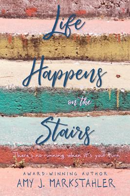 Life Happens on the Stairs - Lancaster, Eeva (Editor), and Markstahler, Amy J