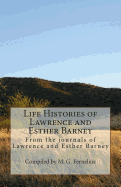 Life Histories of Lawrence and Esther Barney: From the journals of Lawrence and Esther Barney