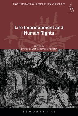 Life Imprisonment and Human Rights - Smit, Dirk Van Zyl (Editor), and Appleton, Catherine (Editor)