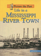 Life in a Mississippi River Town