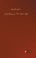 Life in Canada Fifty Years Ago