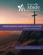 Life in Forgiveness - Workbook (& Leader Guide)