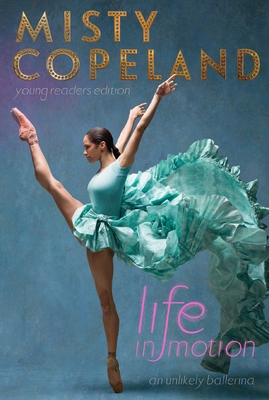 Life in Motion: An Unlikely Ballerina - Copeland, Misty
