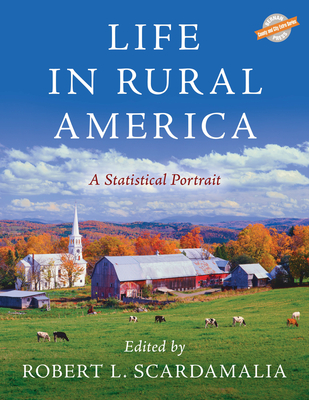 Life in Rural America: A Statistical Portrait - Scardamalia, Robert L (Editor)