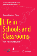 Life in Schools and Classrooms: Past, Present and Future