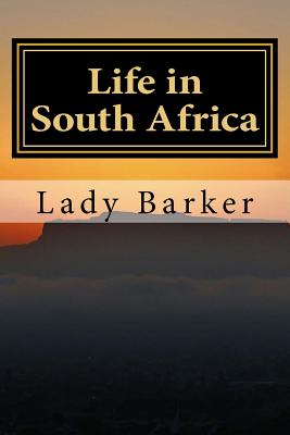 Life in South Africa - Barker, Lady