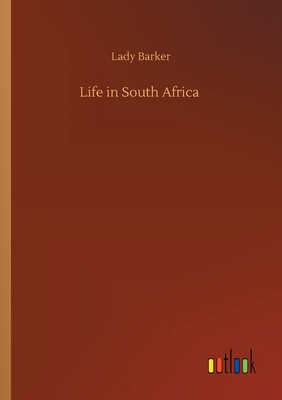 Life in South Africa - Barker, Lady