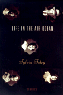 Life in the Air Ocean: Stories