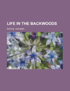 Life in the Backwoods