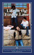 Life in the Foster Lane: Practical Insights on Fostering Teens