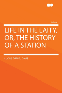 Life in the Laity, Or, the History of a Station