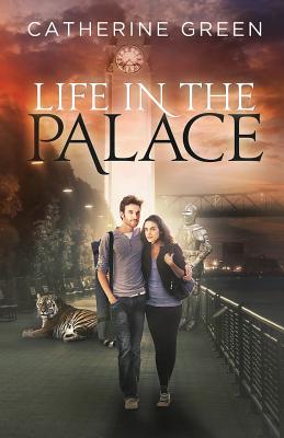 Life in the Palace (The Palace Saga) - Green, Catherine