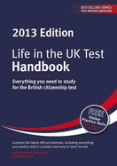 Life in the UK Test: Handbook 2013: Everything You Need for the British Citizenship Test