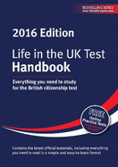 Life in the UK Test: Handbook 2016: Everything You Need to Study for the British Citizenship Test