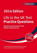 Life in the UK Test: Practice Questions 2014: Questions and Answers for the British Citizenship Test - Sandison, George (Editor), and Dillon, Henry (Editor)