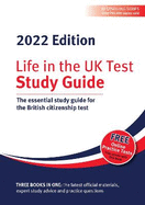 Life in the UK Test: Study Guide 2022: The essential study guide for the British citizenship test