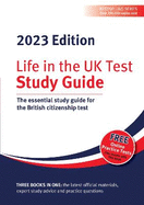 Life in the UK Test: Study Guide 2023: The essential study guide for the British citizenship test