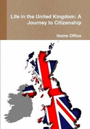Life in the United Kingdom: A Journey to Citizenship