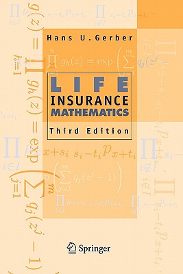 Life Insurance Mathematics - Gerber, Hans U., and Cox, S.H. (Contributions by)