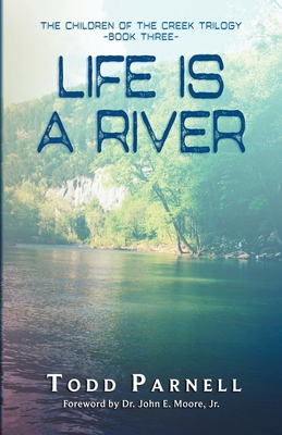 Life is a River - Parnell, Todd