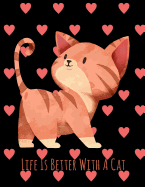 Life Is Better with a Cat: Cute Orange Tabby Kitten on Pink Hearts & Black Background, Lined Notebook, Large Size - Letter, Wide Ruled