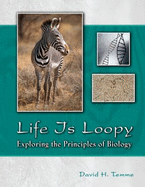Life is Loopy: Exploring the Principles of Biology