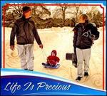 Life Is Precious - Robert, Joyce and Jordan Hayes