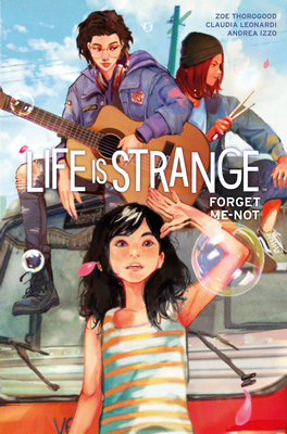 Life Is Strange: Forget-Me-Not - Thorogood, Zoe