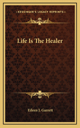 Life Is the Healer
