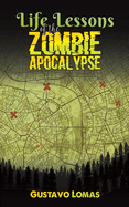 Life Lessons of the Zombie Apocalypse