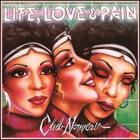 Life, Love & Pain - Club Nouveau