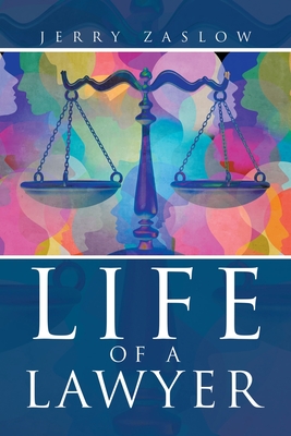 Life of a Lawyer - Zaslow, Jerry