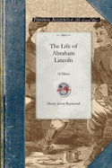 Life of Abraham Lincoln: Of Illinois