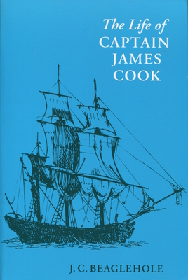 Life of Captain James Cook - Beaglehole, J C