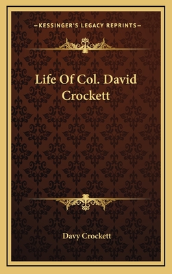 Life Of Col. David Crockett - Crockett, Davy