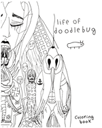 Life of Doodlebug: Coloring Book