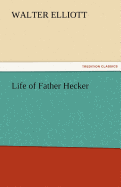 Life of Father Hecker