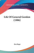 Life Of General Gordon (1886)