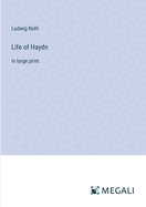 Life of Haydn: in large print