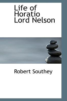 Life of Horatio Lord Nelson - Southey, Robert