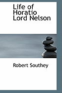 Life of Horatio Lord Nelson - Southey, Robert