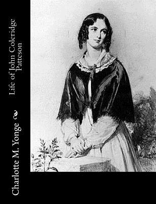 Life of John Coleridge Patteson - Yonge, Charlotte M