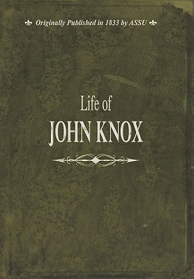 Life of John Knox - American Missionary Fellowship (Creator)