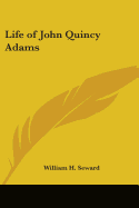 Life of John Quincy Adams