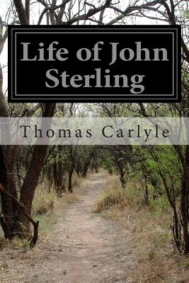 Life of John Sterling - Carlyle, Thomas