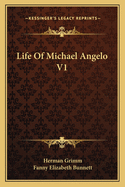 Life of Michael Angelo V1