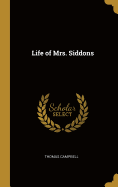 Life of Mrs. Siddons
