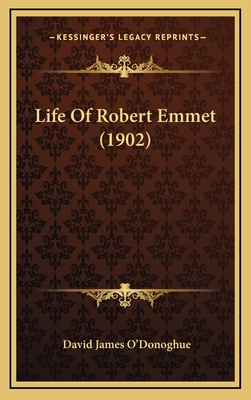 Life of Robert Emmet (1902) - O'Donoghue, David James