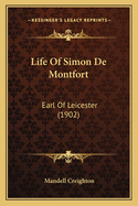 Life of Simon de Montfort: Earl of Leicester (1902)